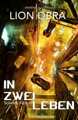 In zwei Leben - Science-Fiction -  Lion Obra