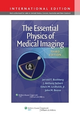 The Essential Physics of Medical Imaging - Bushberg, Jerrold T.; Boone, John M.; Leidholdt, Edwin M.; Seibert, J. Anthony