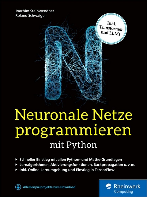 Neuronale Netze programmieren mit Python -  Roland Schwaiger,  Joachim Steinwendner