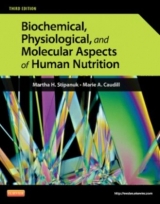 Biochemical, Physiological, and Molecular Aspects of Human Nutrition - Stipanuk, Martha H.; Caudill, Marie A.