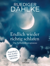 Endlich wieder richtig schlafen -  Ruediger Dahlke