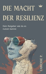 Die Macht der Resilienz -  Fabienne P.