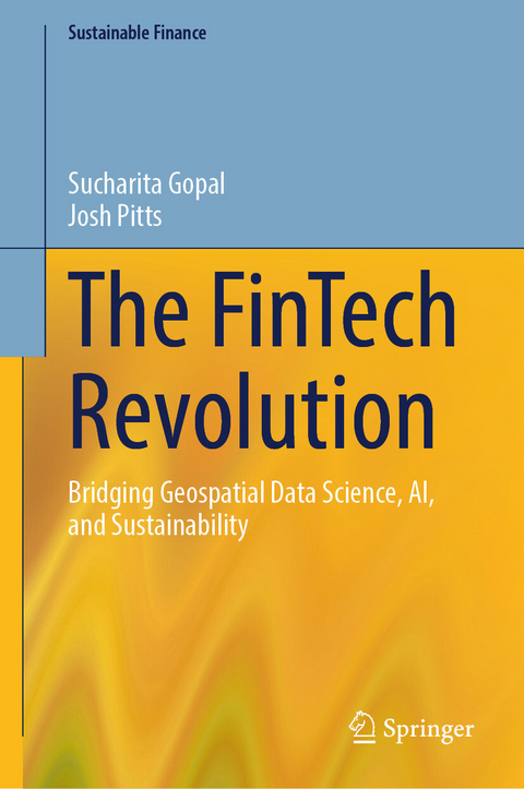 The FinTech Revolution - Sucharita Gopal, Josh Pitts