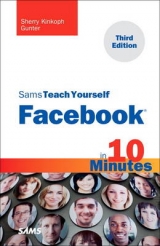 Sams Teach Yourself Facebook in 10 Minutes - Gunter, Sherry Kinkoph