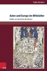 Asien und Europa im Mittelalter -  Folker Reichert