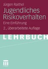 Jugendliches Risikoverhalten - Jürgen Raithel