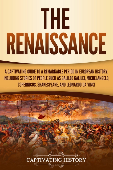 The Renaissance -  Captivating History