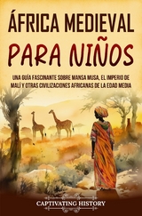 África Medieval para Niños -  Captivating History