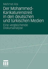 Der Mohammed-Karikaturenstreit in den deutschen und türkischen Medien - Mehmet Ata