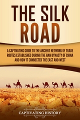 The Silk Road -  Captivating History