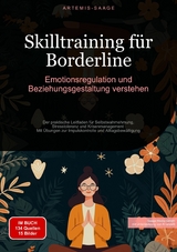 Skilltraining für Borderline: Emotionsregulation und Beziehungsgestaltung verstehen -  Artemis Saage - Deutschland