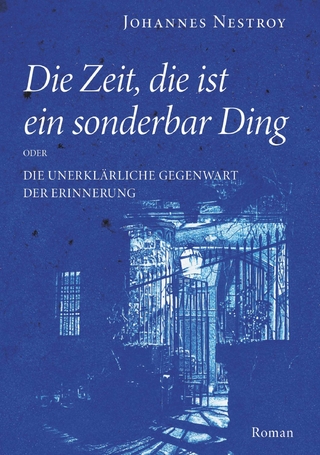 Die Zeit, die ist ein sonderbar Ding - Johannes Nestroy