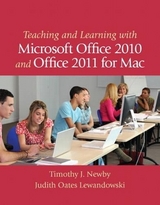 Teaching and Learning with Microsoft Office 2010 and Office 2011 for Mac - Newby, Timothy J.; Lewandowski, Judith O.
