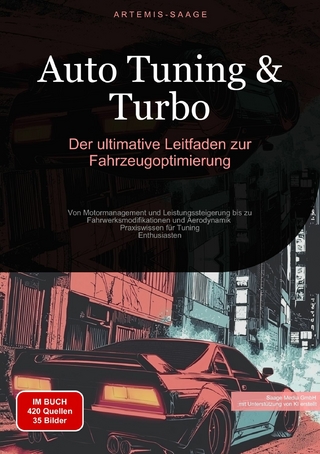 Auto Tuning & Turbo: Der ultimative Leitfaden zur Fahrzeugoptimierung - Artemis Saage - Deutschland