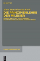 Die Prinzipienlehre der Milesier -  Maria Marcinkowska-Rosol