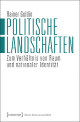 Politische Landschaften - Rainer Guldin