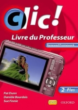 Clic 2 Plus Teacher Book Renewed Framework Edition - Bourdais, Danièle; Finnie, Sue