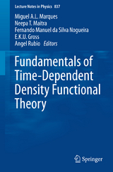 Fundamentals of Time-Dependent Density Functional Theory - 