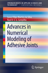 Advances in Numerical Modeling of Adhesive Joints - Lucas Filipe Martins Da Silva, Raul D. S. G. Campilho