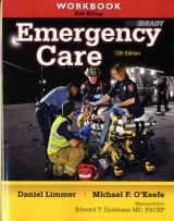Workbook for Emergency Care - Limmer, Daniel J., EMT-P; O'Keefe, Michael F.; Grant, Harvey T.; Murray, Bob; Bergeron, J. David