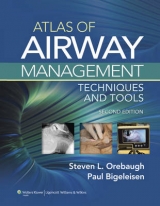 Atlas of Airway Management - Orebaugh, Steven L.; Bigeleisen, Paul E.
