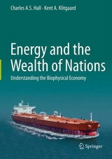 Energy and the Wealth of Nations - Charles A. S. Hall, Kent A. Klitgaard