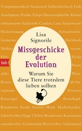 Missgeschicke der Evolution -  Lisa Signorile