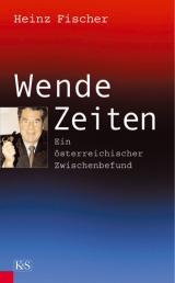 Wende Zeiten - Heinz Fischer