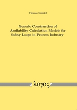 Generic Construction of Availability Calculation Models for Safety Loops in Process Industry - Thomas Gabriel