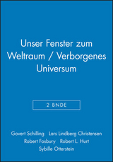Unser Fenster zum Weltraum / Verborgenes Universum - Schilling, Govert; Christensen, Lars Lindberg; Fosbury, Robert; Hurt, Robert L.