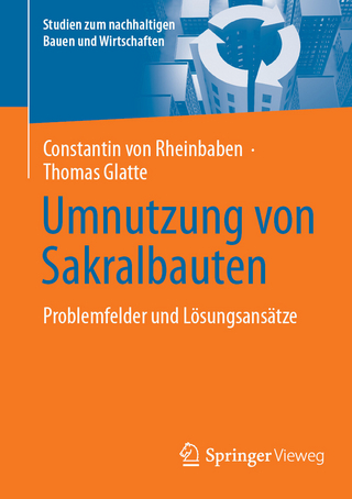 Umnutzung von Sakralbauten - Constantin von Rheinbaben; Thomas Glatte