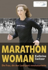 Marathon Woman - Kathrine Switzer