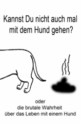 Kannst du nicht auch mal mit dem Hund gehen? - Thomas Meinen