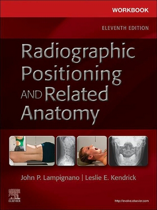 Workbook for Radiographic Positioning and Related Anatomy - E-Book - John Lampignano; Leslie E. Kendrick