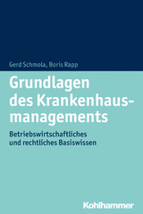 Grundlagen des Krankenhausmanagements - Gerald Schmola, Boris Rapp