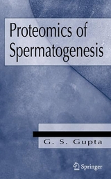Proteomics  of Spermatogenesis -  G. S. Gupta