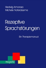 Rezeptive Sprachstörungen - Hedwig Amorosa, Michele Noterdaeme