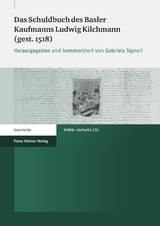 Das Schuldbuch des Basler Kaufmanns Ludwig Kilchmann (gest. 1518) - 