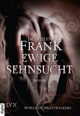 World of Nightwalkers - Ewige Sehnsucht -  Jacquelyn Frank