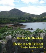 Reise nach Irland - Herbert K. Huschka