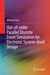 Out-of-order Parallel Discrete Event Simulation for Electronic System-level Design - Weiwei Chen