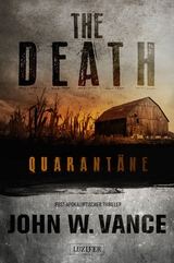 QUARANTÄNE (The Death 1) - John W. Vance