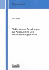 Elektronische Schaltungen zur Ansteuerung von Hochspannungsaktoren - Timo Horn