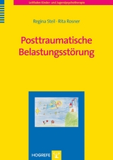 Posttraumatische Belastungsstörung -  Regina Steil,  Rita Rosner
