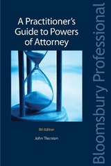 A Practitioner's Guide to Powers of Attorney - Thurston, John