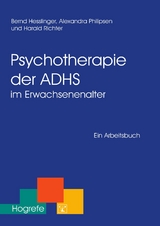 Psychotherapie der ADHS im Erwachsenenalter - Bernd Hesslinger, Alexandra Philipsen, Harald Richter
