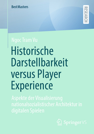 Historische Darstellbarkeit versus Player Experience - Ngoc Tram Vu