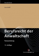 Berufsrecht der Anwaltschaft - Wieland Horn, Martin W. Huff