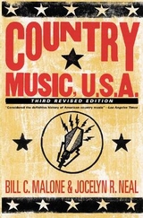 Country Music, U.S.A. - Malone, Bill C.; Neal, Jocelyn R.