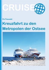 Kreuzfahrt zu den Metropolen der Ostsee - Pia Thauwald